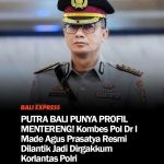 PUTRA BALI PUNYA PROFIL MENTERENG! Kombes Pol Dr I Made Agus Prasatya Resmi Dilantik Jadi Dirgakkum Korlantas Polri